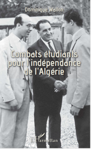 Combats étudiants pour l'indépendance de l'Algérie D WALLON